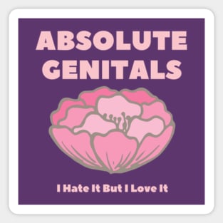 Absolute Genitals - I Hate It But I Love It Sticker